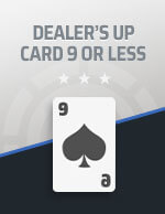 Image of Dealer's Up Card is 9 or Less